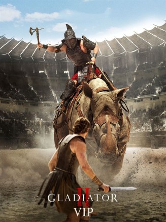 GLADIATOR II (VIP)