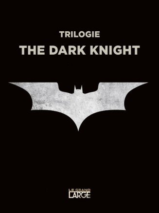 TRILOGIE THE DARK KNIGHT